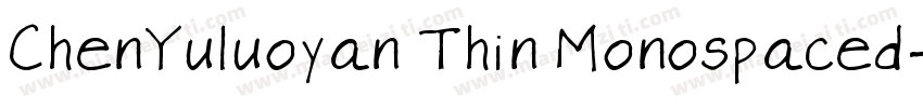 ChenYuluoyan Thin Monospaced字体转换